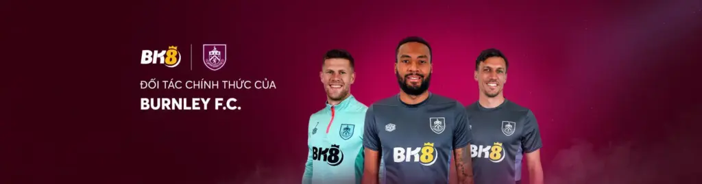 BK8 đối tác chính thức của burnley FC